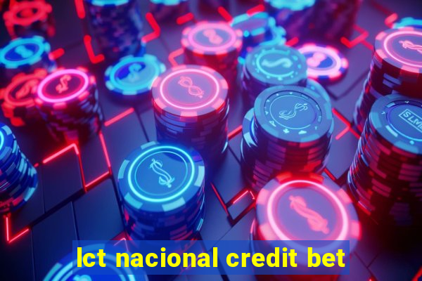 lct nacional credit bet